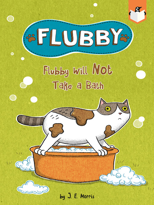Title details for Flubby Will Not Take a Bath by J. E. Morris - Wait list